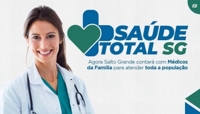 Prefeitura de Salto Grande anuncia programa Saúde Total médicos